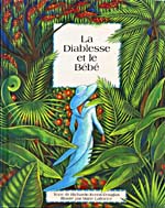 Cover of book, LA DIABLESSE ET LE BÉBÉ : UN CONTE TRADITIONNEL DES CARAÏBES