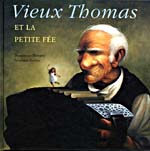 Cover of book, VIEUX THOMAS ET LA PETITE FÉE