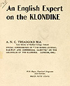 Page de titre du livre REPORT ON THE GOLDFIELDS OF THE KLONDIKE (AN ENGLISH EXPERT ON THE KLONDIKE), d' A.N.C. Treadgold, 1899