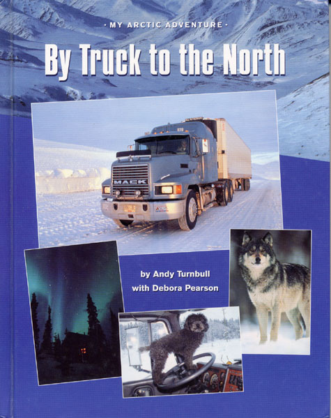 Image de la couverture : By Truck to the North: My Arctic Adventure