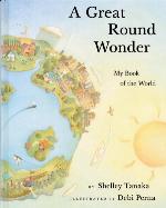 Image de la couverture : A Great Round Wonder: My Book of the World