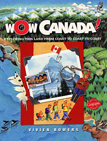 Image de la couverture : Wow, Canada!  Exploring this Land from Coast to Coast to Coast