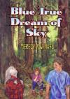 Image of Cover: Blue True Dream of Sky