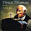 Couverture du livre, VIEUX THOMAS ET LA PETITE FÉE