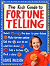THE KIDS GUIDE TO FORTUNE TELLING