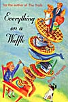 Cover of book, EVERYTHING ON A WAFFLE