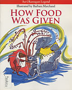 How Food Was Given: An Okanagan Legend