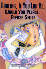 Couverture du livre, Dahling, If You Luv Me, Would You Please, Please Smile