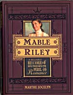 Couverture du livre Mable Riley: A Reliable Record of Humdrum, Peril and Romance