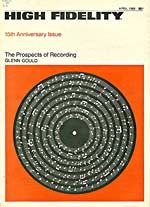 Couverture du HIGH FIDELITY MAGAZINE, avril 1966, présentant l'article de Glenn Gould THE PROSPECTS OF RECORDING