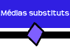 Média substituts